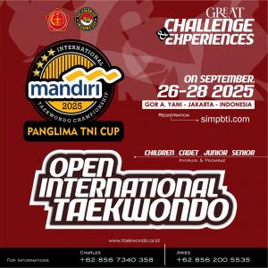 Kejuaraan MANDIRI SERIES : Open International Taekwondo Championship 2025. Piala Panglima TNI BIDANG II - KOMISI PERTANDINGAN PBTI
